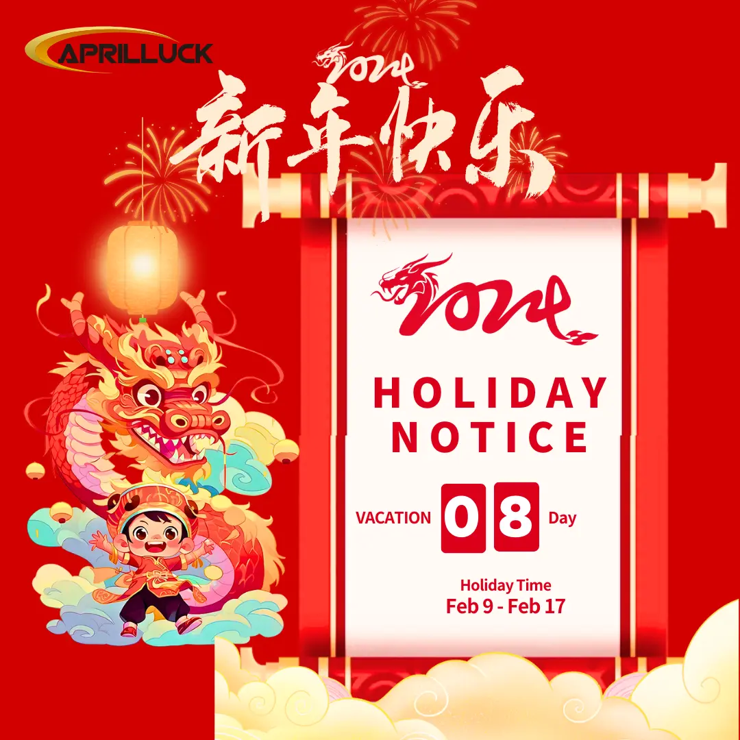 Our company will close for Chinese New Year Holiday from Feb 9-Feb 18